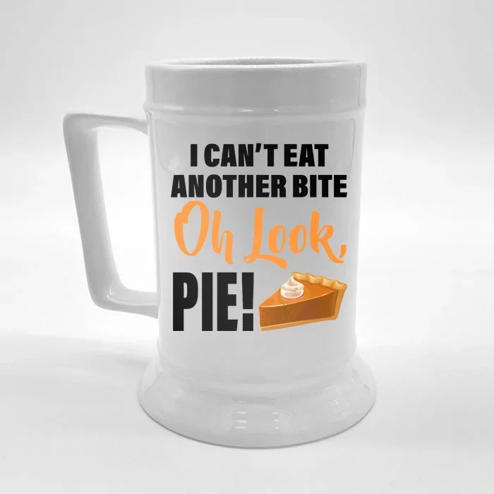 I Can't Eat Another Bite Oh Look PIE! Front & Back Beer Stein