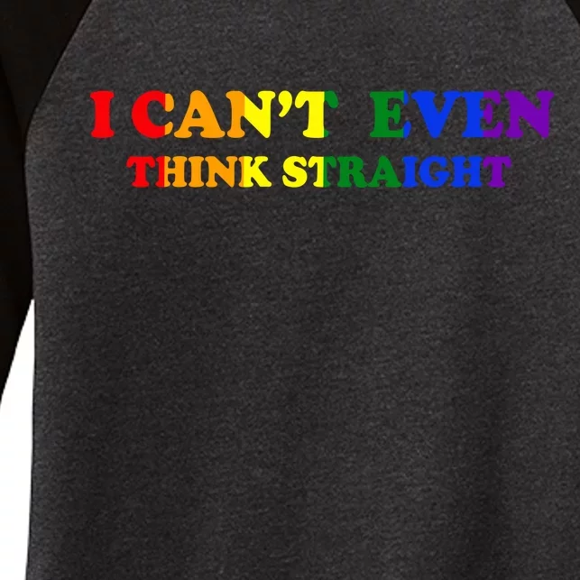 I Can't Even Think Straight Women's Tri-Blend 3/4-Sleeve Raglan Shirt