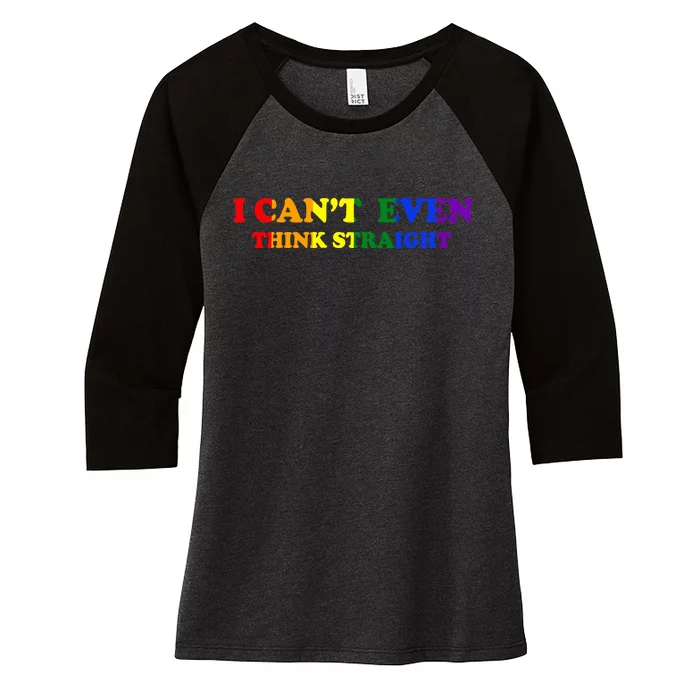 I Can't Even Think Straight Women's Tri-Blend 3/4-Sleeve Raglan Shirt