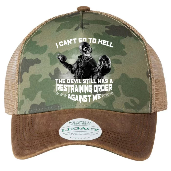 I Can't Go To Hell The Devil Has A Restraining Order Against Me Legacy Tie Dye Trucker Hat