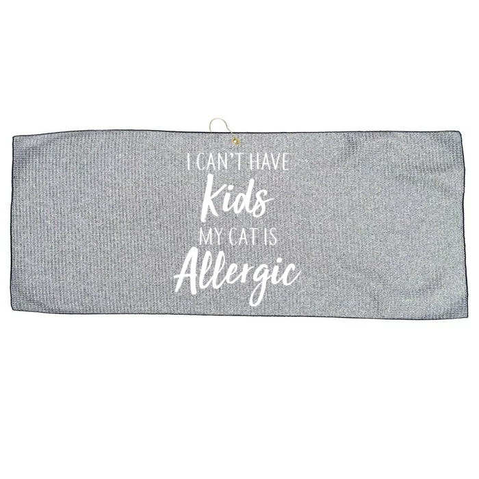 I Can't Have Kids My Cat Is Allergic Large Microfiber Waffle Golf Towel