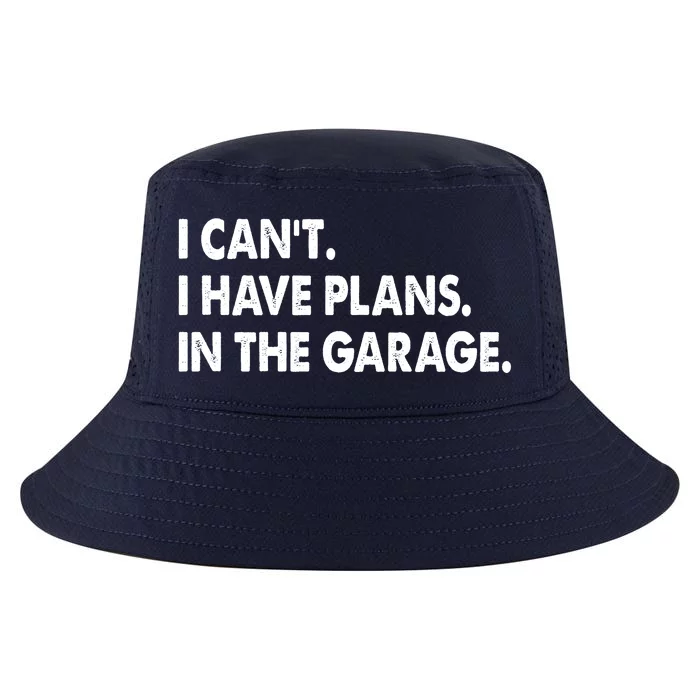 I Can't Have Plans In the Garage Cool Comfort Performance Bucket Hat