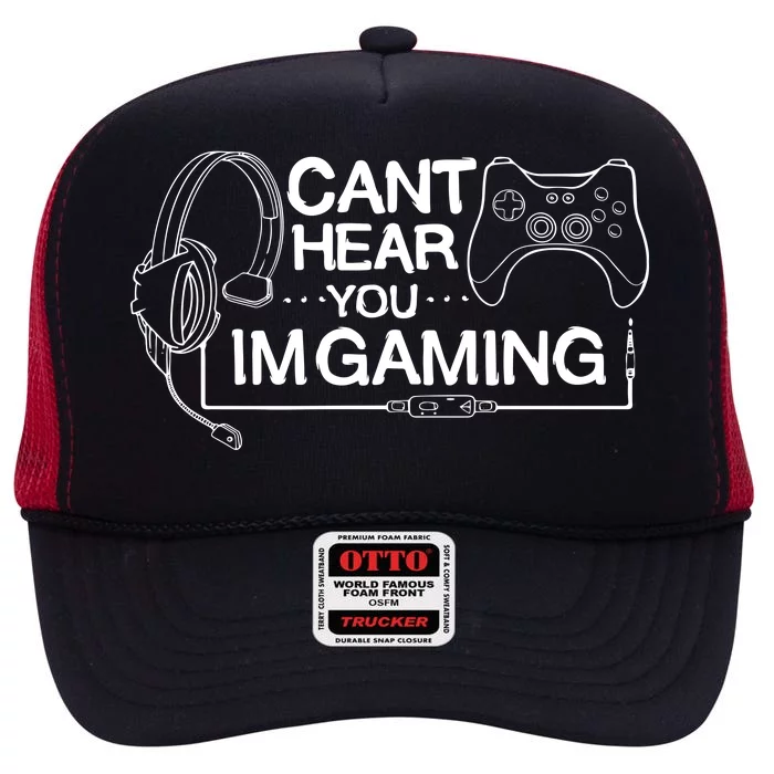 I Can't Hear You I'm Gaming Funny Gamer High Crown Mesh Trucker Hat