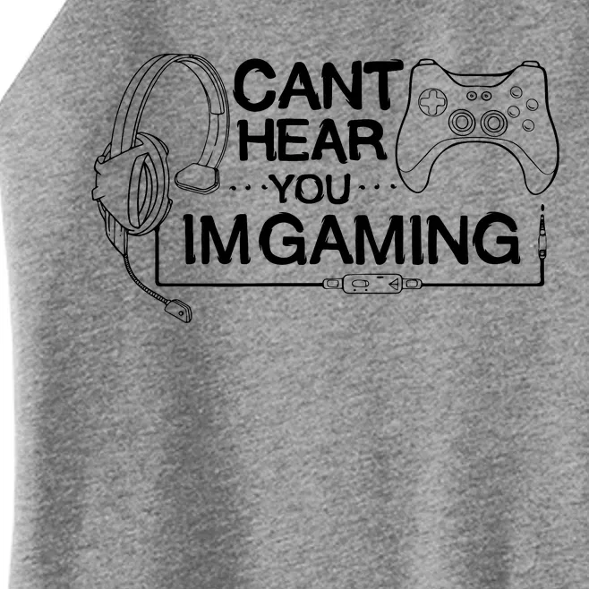 I Can't Hear You I'm Gaming Funny Gamer Women’s Perfect Tri Rocker Tank