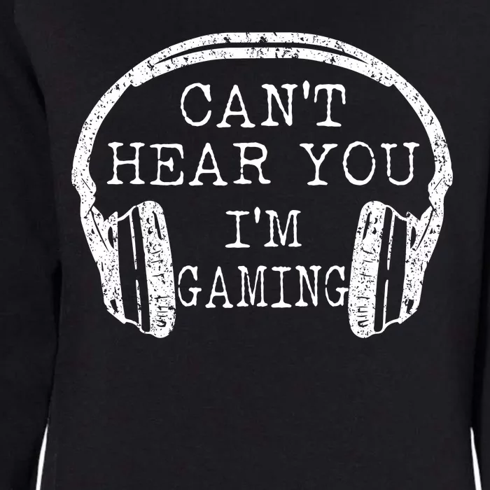 I Can't Hear You I'm Gaming Headphones Gamer Womens California Wash Sweatshirt