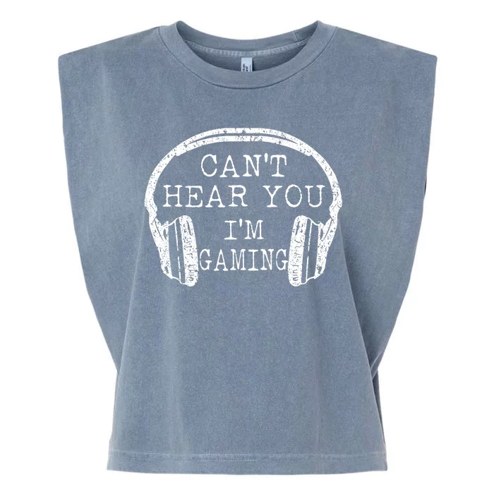 I Can't Hear You I'm Gaming Headphones Gamer Garment-Dyed Women's Muscle Tee