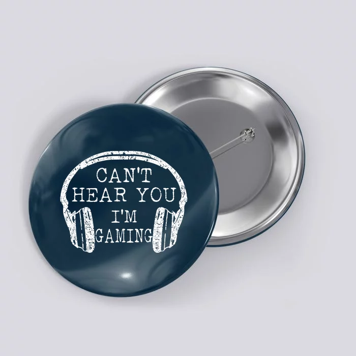 I Can't Hear You I'm Gaming Headphones Gamer Button