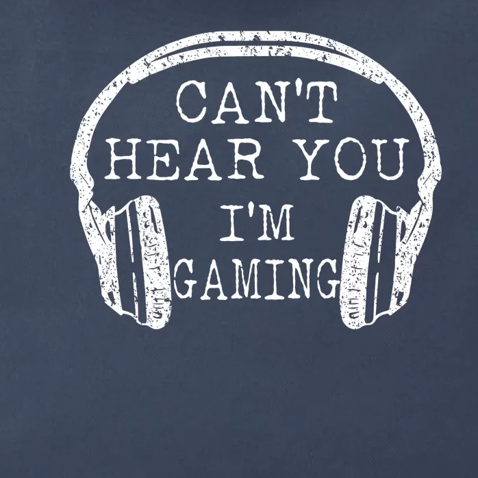 I Can't Hear You I'm Gaming Headphones Gamer Zip Tote Bag