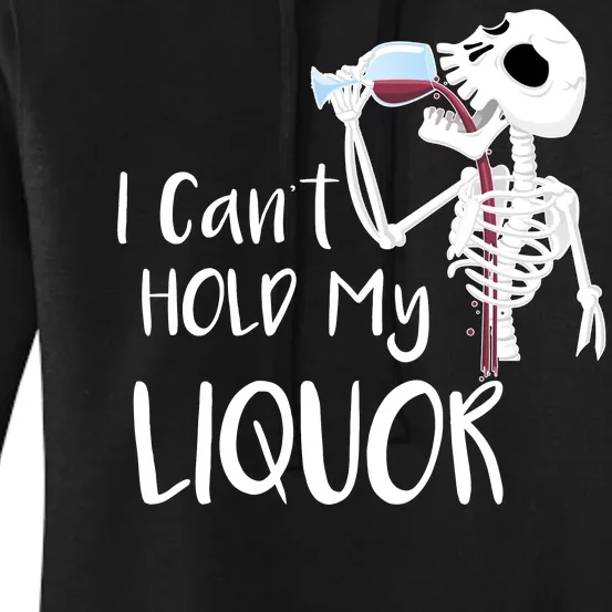 I Can't Hold My Liquor Women's Pullover Hoodie