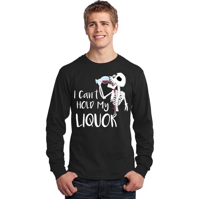 I Can't Hold My Liquor Tall Long Sleeve T-Shirt