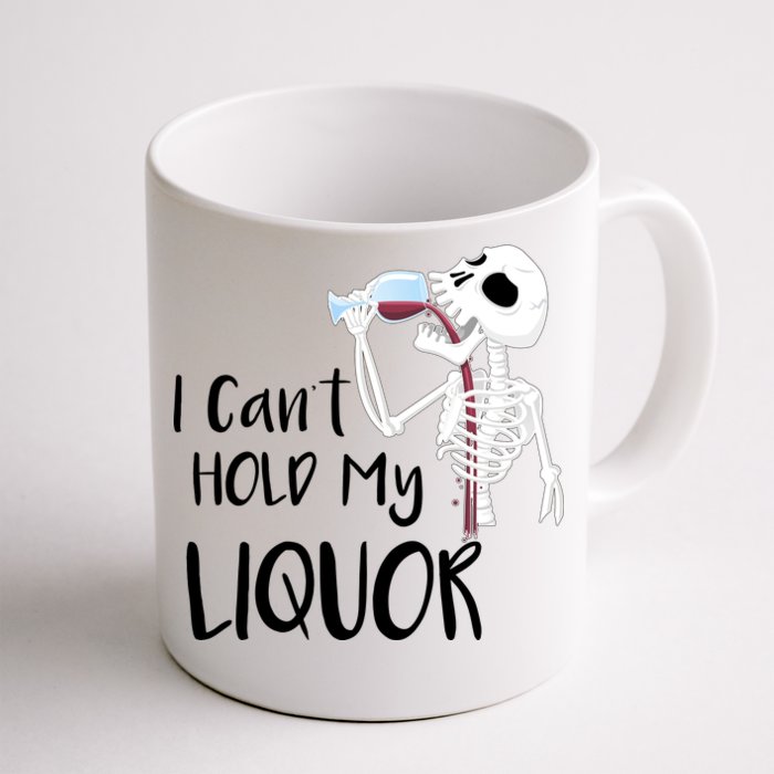 I Can't Hold My Liquor Front & Back Coffee Mug