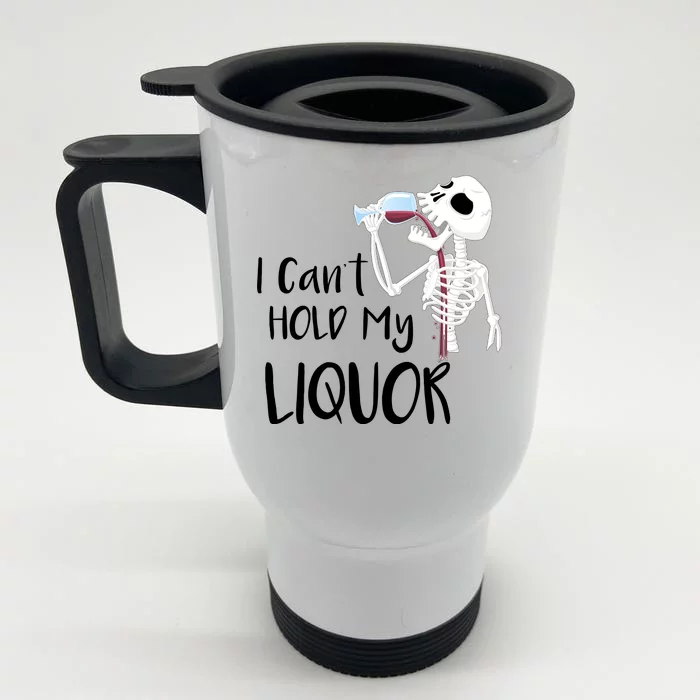 I Can't Hold My Liquor Front & Back Stainless Steel Travel Mug