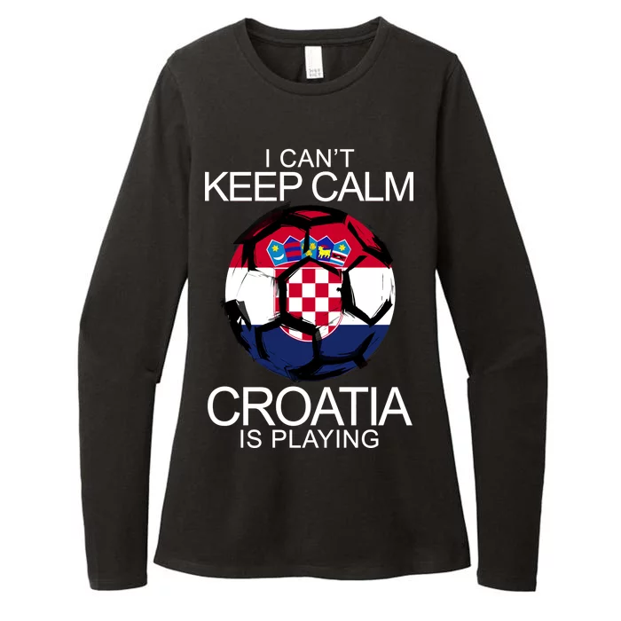 I Can't Keep Calm Croatia Is Playing Womens CVC Long Sleeve Shirt