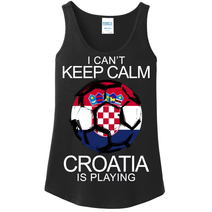 I Can't Keep Calm Croatia Is Playing Ladies Essential Tank