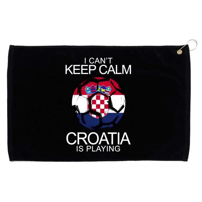 I Can't Keep Calm Croatia Is Playing Grommeted Golf Towel