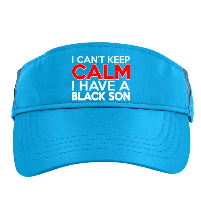 I Can't Keep Calm I Have A Black Son Adult Drive Performance Visor