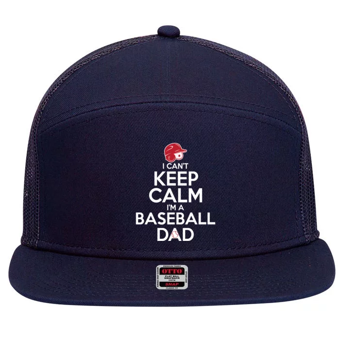 I Can't Keep Calm I'm A Baseball Dad 7 Panel Mesh Trucker Snapback Hat