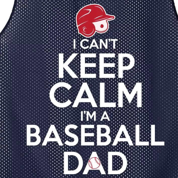 I Can't Keep Calm I'm A Baseball Dad Mesh Reversible Basketball Jersey Tank