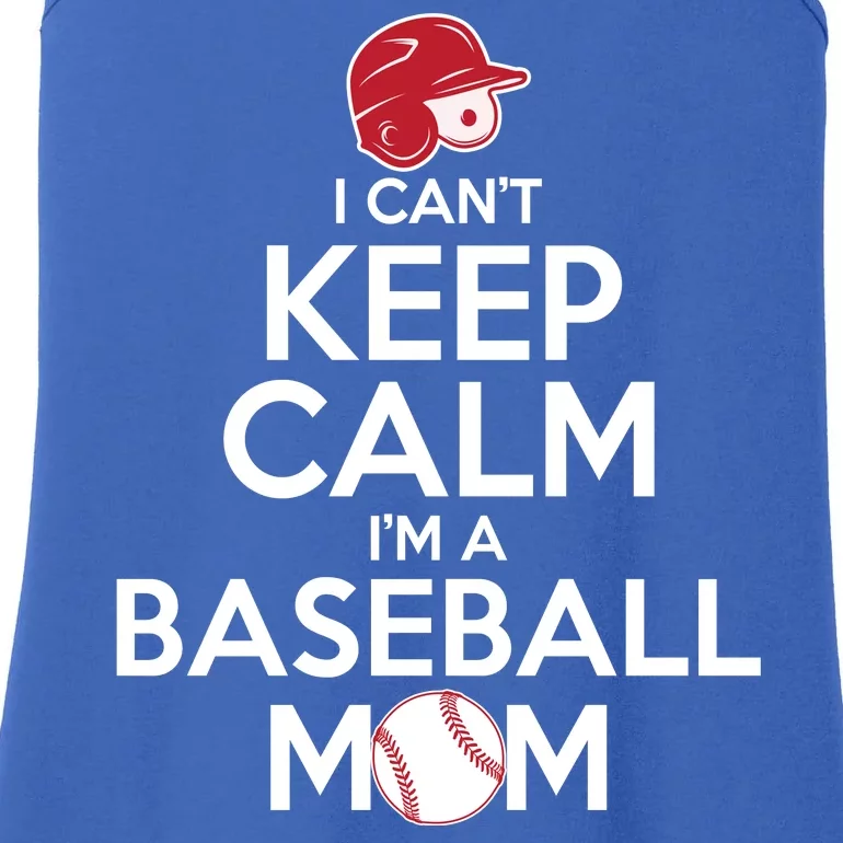 I Can't Keep Calm I'm A Baseball Mom Ladies Essential Tank