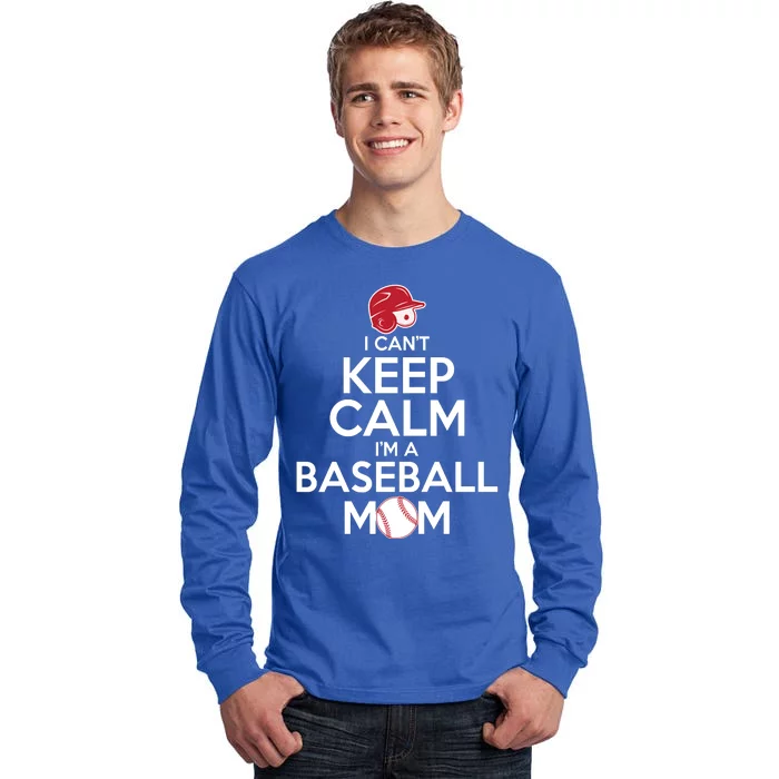 I Can't Keep Calm I'm A Baseball Mom Tall Long Sleeve T-Shirt