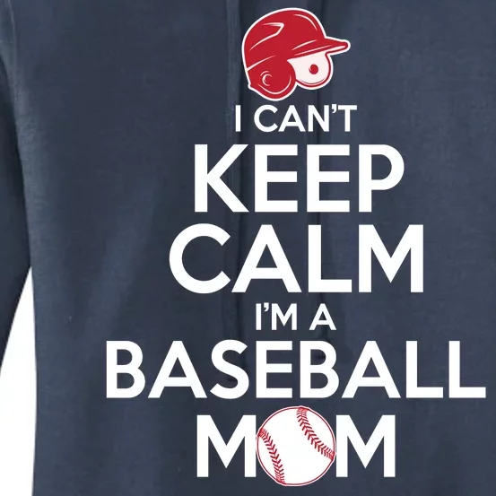 I Can't Keep Calm I'm A Baseball Mom Women's Pullover Hoodie