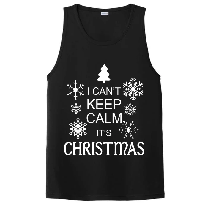 I Can't Keep Calm It's Christmas Performance Tank