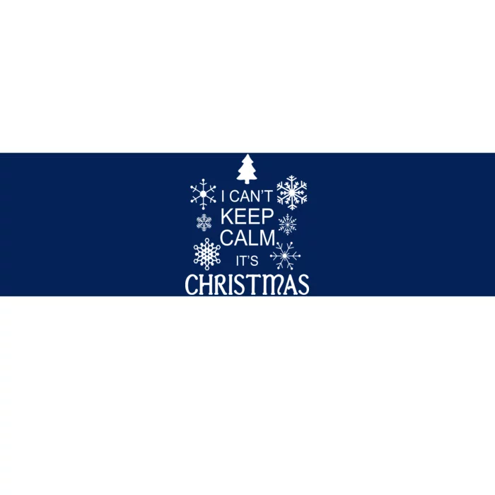 I Can't Keep Calm It's Christmas Bumper Sticker