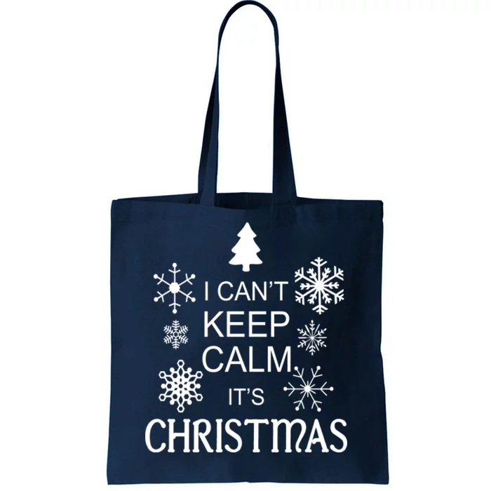 I Can't Keep Calm It's Christmas Tote Bag