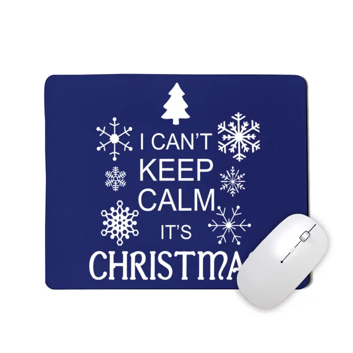 I Can't Keep Calm It's Christmas Mousepad