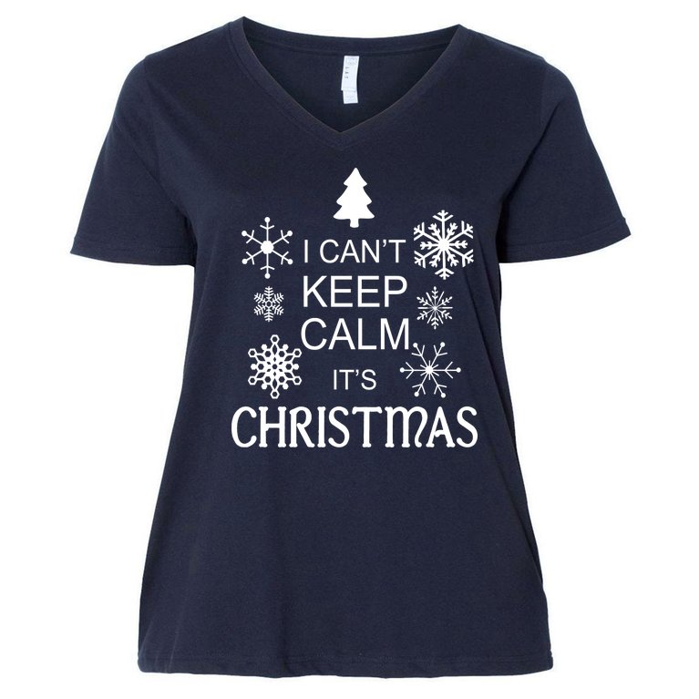 I Can't Keep Calm It's Christmas Women's V-Neck Plus Size T-Shirt
