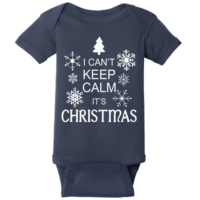 I Can't Keep Calm It's Christmas Baby Bodysuit