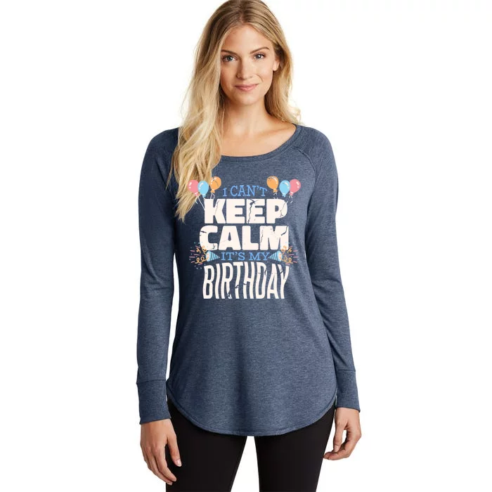 I Can't Keep Calm It's My Birthday Women's Perfect Tri Tunic Long Sleeve Shirt