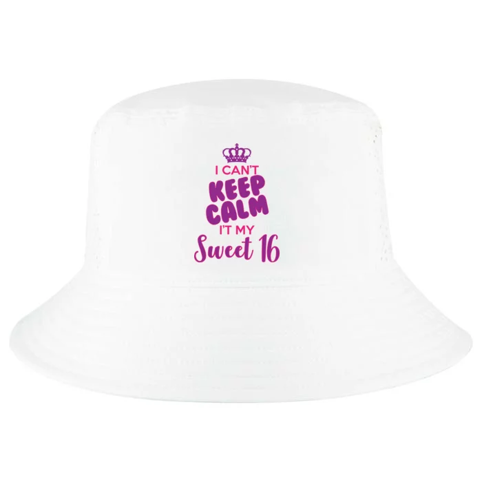 I Can't Keep Calm It's MY Sweet  16 Cool Comfort Performance Bucket Hat