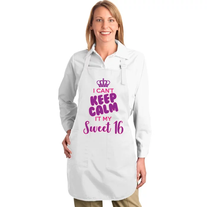 I Can't Keep Calm It's MY Sweet  16 Full-Length Apron With Pocket