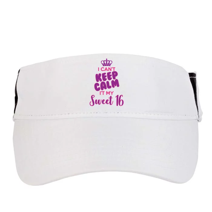 I Can't Keep Calm It's MY Sweet  16 Adult Drive Performance Visor