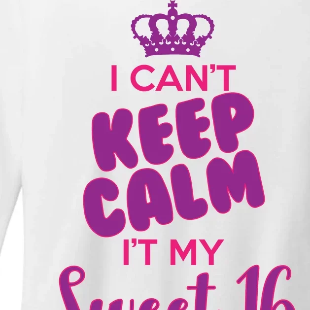 I Can't Keep Calm It's MY Sweet  16 Womens CVC Long Sleeve Shirt