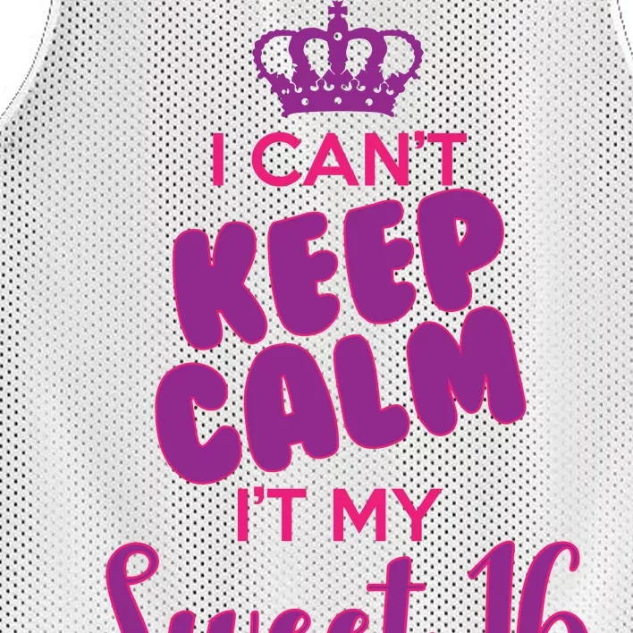 I Can't Keep Calm It's MY Sweet  16 Mesh Reversible Basketball Jersey Tank