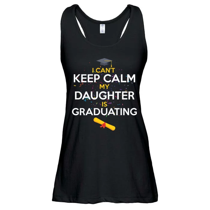 I Can't Keep Calm My Daughter is Graduating Ladies Essential Flowy Tank