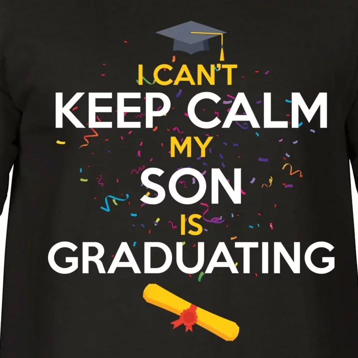 I Can't Keep Calm My Son is Graduating Comfort Colors T-Shirt