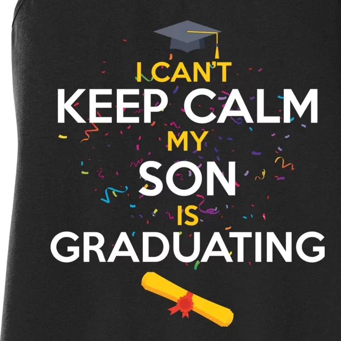 I Can't Keep Calm My Son is Graduating Women's Racerback Tank