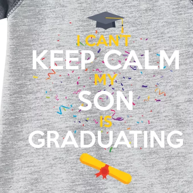 I Can't Keep Calm My Son is Graduating Infant Baby Jersey Bodysuit