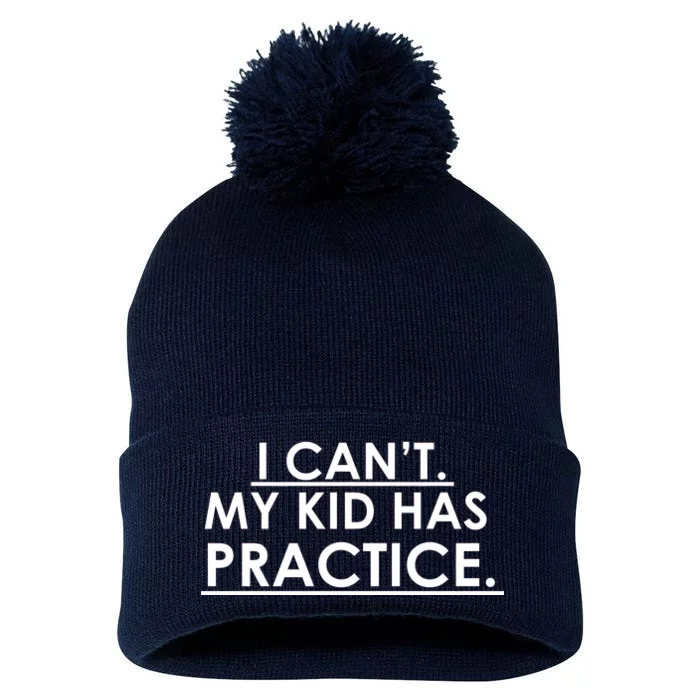 I Can't My Kid Has Pratice Funny Pom Pom 12in Knit Beanie