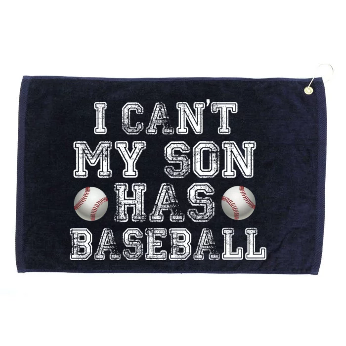 I Can't My Son Has Baseball Grommeted Golf Towel