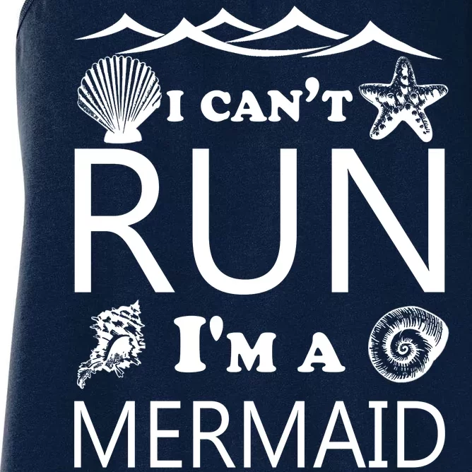 I Can't Run I'm A Mermaid Women's Racerback Tank