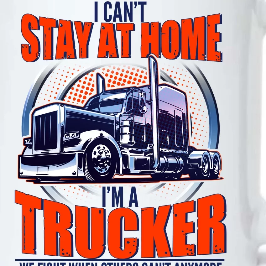 I Can't Stay At Home I'm A Trucker Black Color Changing Mug