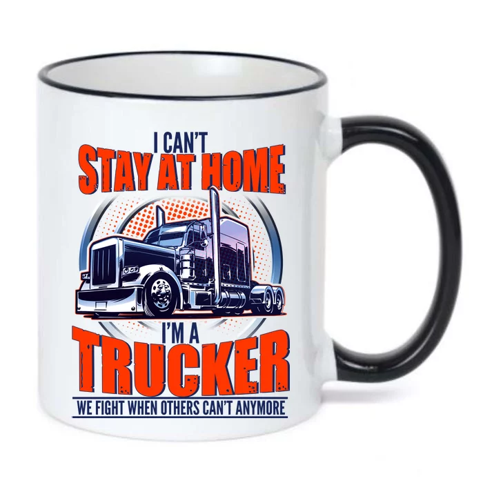 I Can't Stay At Home I'm A Trucker Black Color Changing Mug