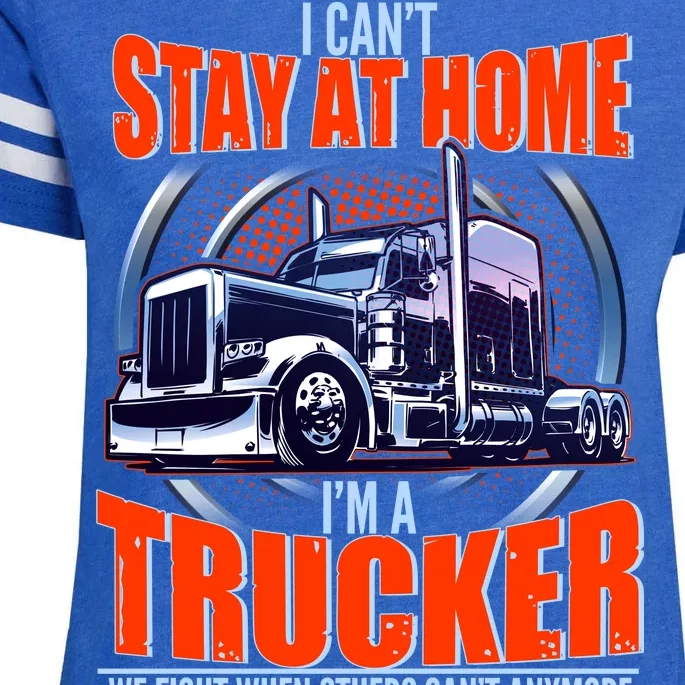 I Can't Stay At Home I'm A Trucker Enza Ladies Jersey Football T-Shirt