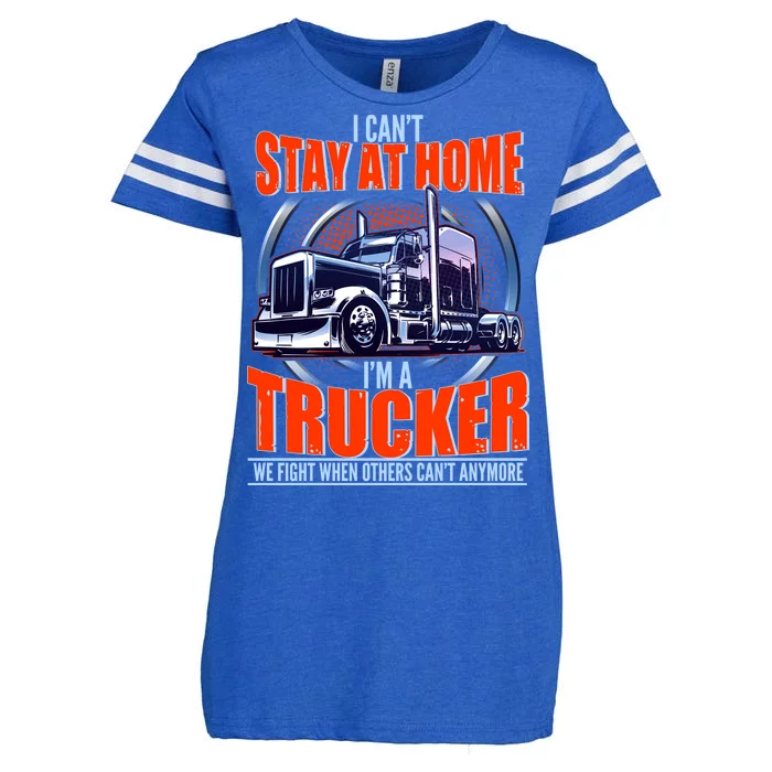 I Can't Stay At Home I'm A Trucker Enza Ladies Jersey Football T-Shirt