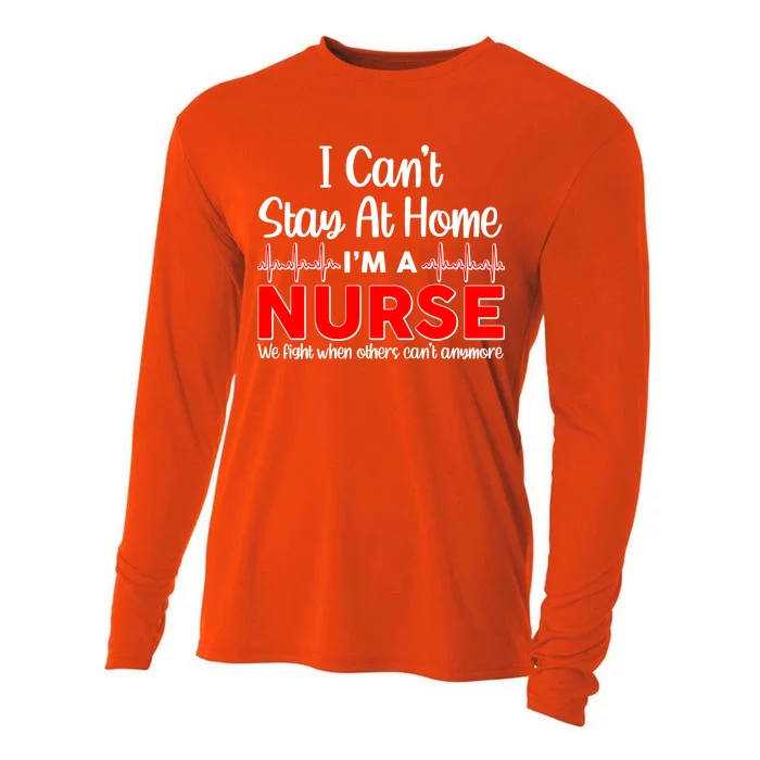 I Can't Stay Home I'm A Nurse Support Frontline Cooling Performance Long Sleeve Crew