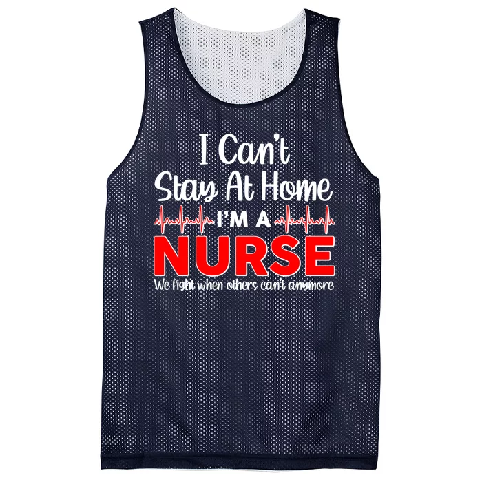 I Can't Stay Home I'm A Nurse Support Frontline Mesh Reversible Basketball Jersey Tank